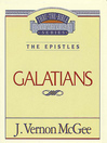 Thru the Bible Volume, 46 (eBook): The Epistles (Galatians)